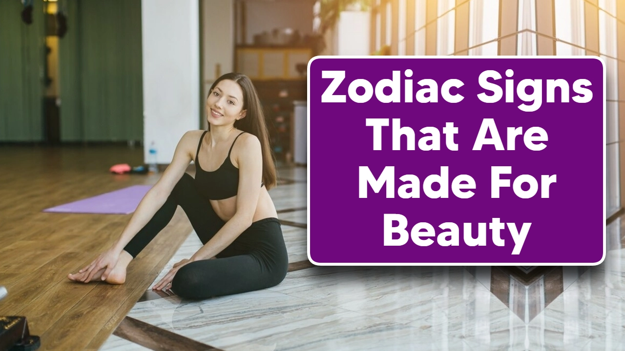 4 Zodiac Signs That Are Made For Beauty