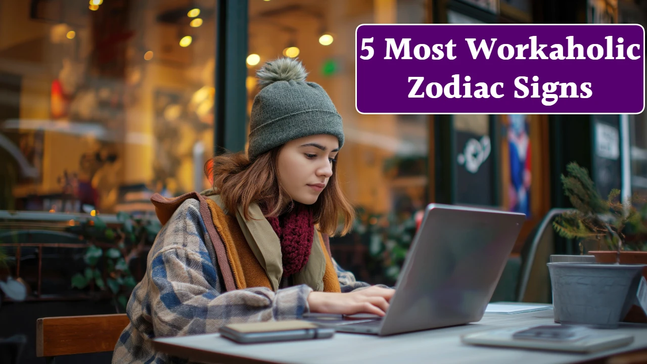 5 Most Workaholic Zodiac Signs