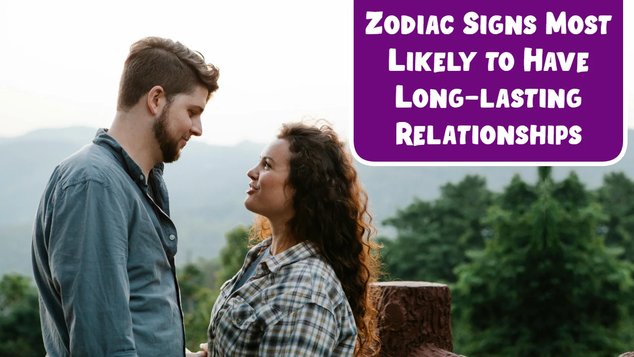 Zodiac Signs Most Likely to Have Long-lasting Relationships