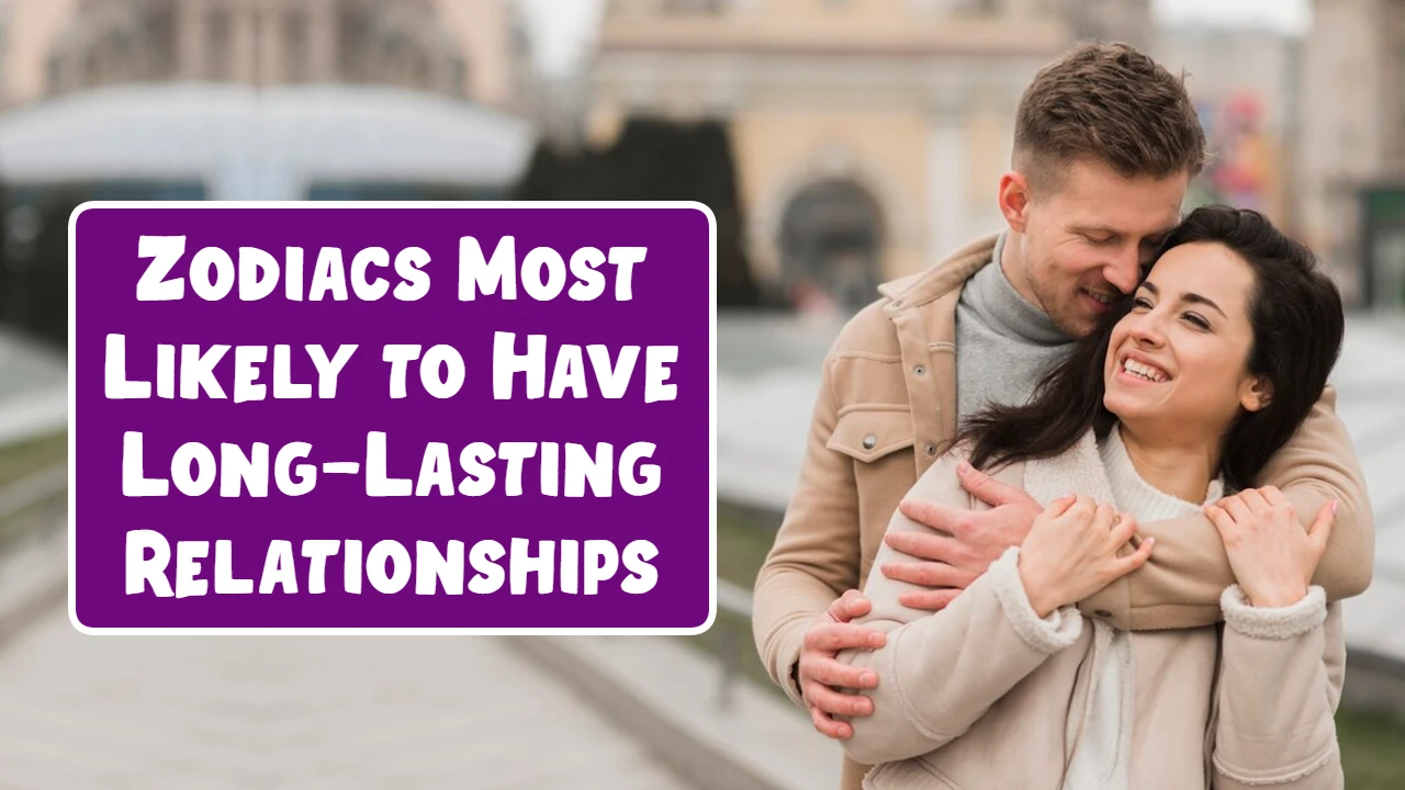 Zodiacs Most Likely to Have Long-Lasting Relationships